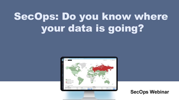 Webinar - Do You Know Where Your Data is Going?