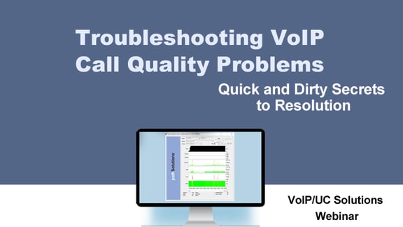webinar - Troubleshooting VoIP Call Quality Problems