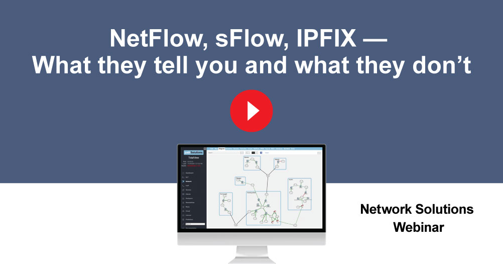 Path Solutions Webinar: NetFlow, sFlow, IPFIX — What they tell you (and what they don’t)